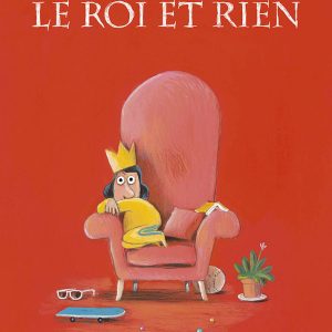 9782211317375-le-roi-et-rien