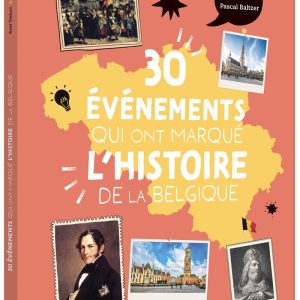 9791039522267-les-30-evenements-qui-ont-marque-lhistoire-de-la-belgique