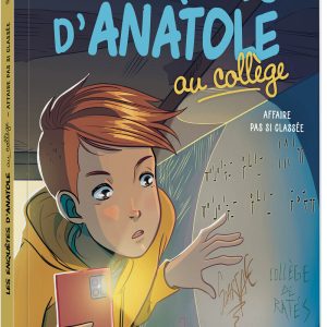 9791039547994-les-enquetes-d-anatole-au-college---affaire-pas-si-classee