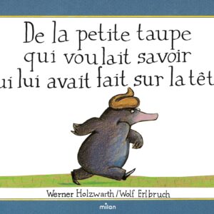 9782867268663-de-la-petite-taupe-qui-voulait-savoir-qui-lui-avait-fait-sur-la-tete-version-album