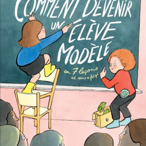 9782211315500-comment-devenir-un-eleve-modele-en-7-lecons-et-sans-se-fatiguer