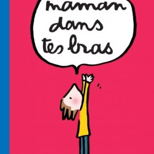 9782211217057-maman-dans-tes-bras