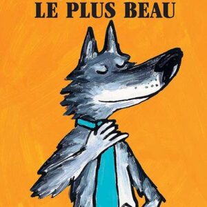 9782211084833-le-loup---cest-moi-le-plus-beau