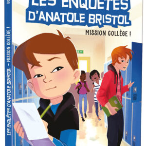 9791039516495-enquetes-anatole-bristol---tome-09-mission-college--ned---tome-9