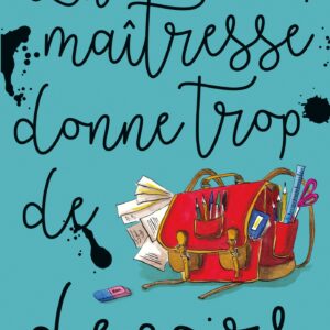 9782226399564-la-maitresse-donne-trop-de-devoirs