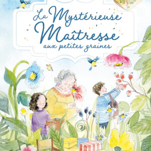 9782889539864-la-mysterieuse-maitresse-aux-petites-graines